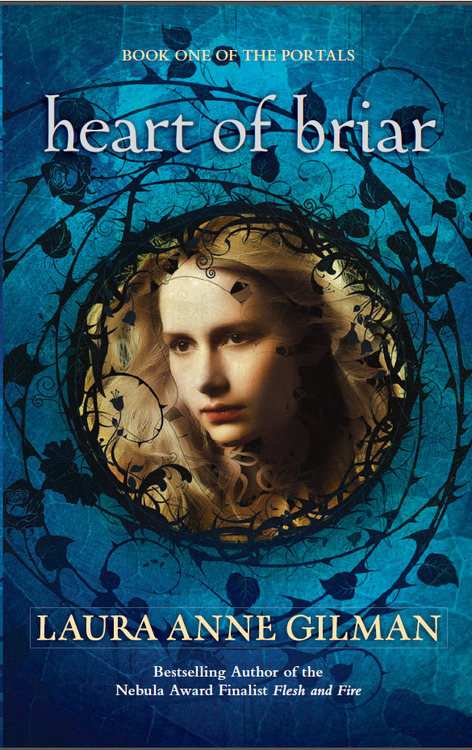 Heart of Briar by Laura Ann Gilman