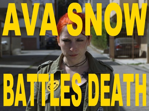Ava Snow Battles Death is a web series featuring a kickass female lead.
