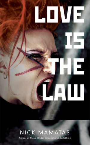 Love is the Law by Nick Mamatas