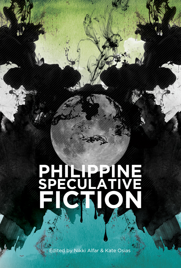 Philippine Speculative Fiction vol 6 edited by Nikki Alfar and Kate Osias