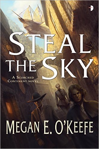 Steal the Sky by Megan O'Keefe