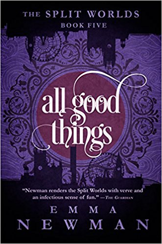 Cover: All Good Things, by Emma Newman